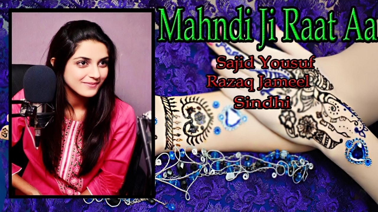 Sajid Yousuf, Razaq Jameel - Mahndi Ji Raat Aa