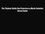 Read The Thomas Guide San Francisco & Marin Counties Street Guide Ebook Free