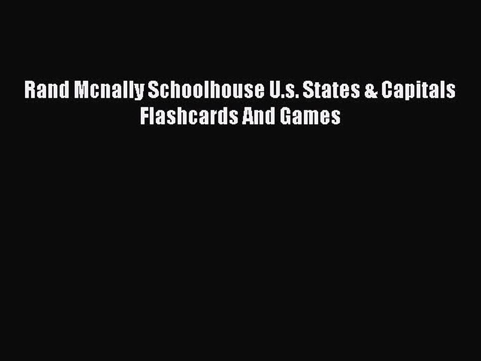 Read Rand Mcnally Schoolhouse U.s. States & Capitals Flashcards And Games Ebook Free