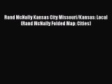 Read Rand McNally Kansas City Missouri/Kansas: Local (Rand McNally Folded Map: Cities) Ebook