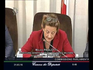 Roma - Seguito audizione Paolotti, Direttrice previdenza militare e leva (31.03.16)