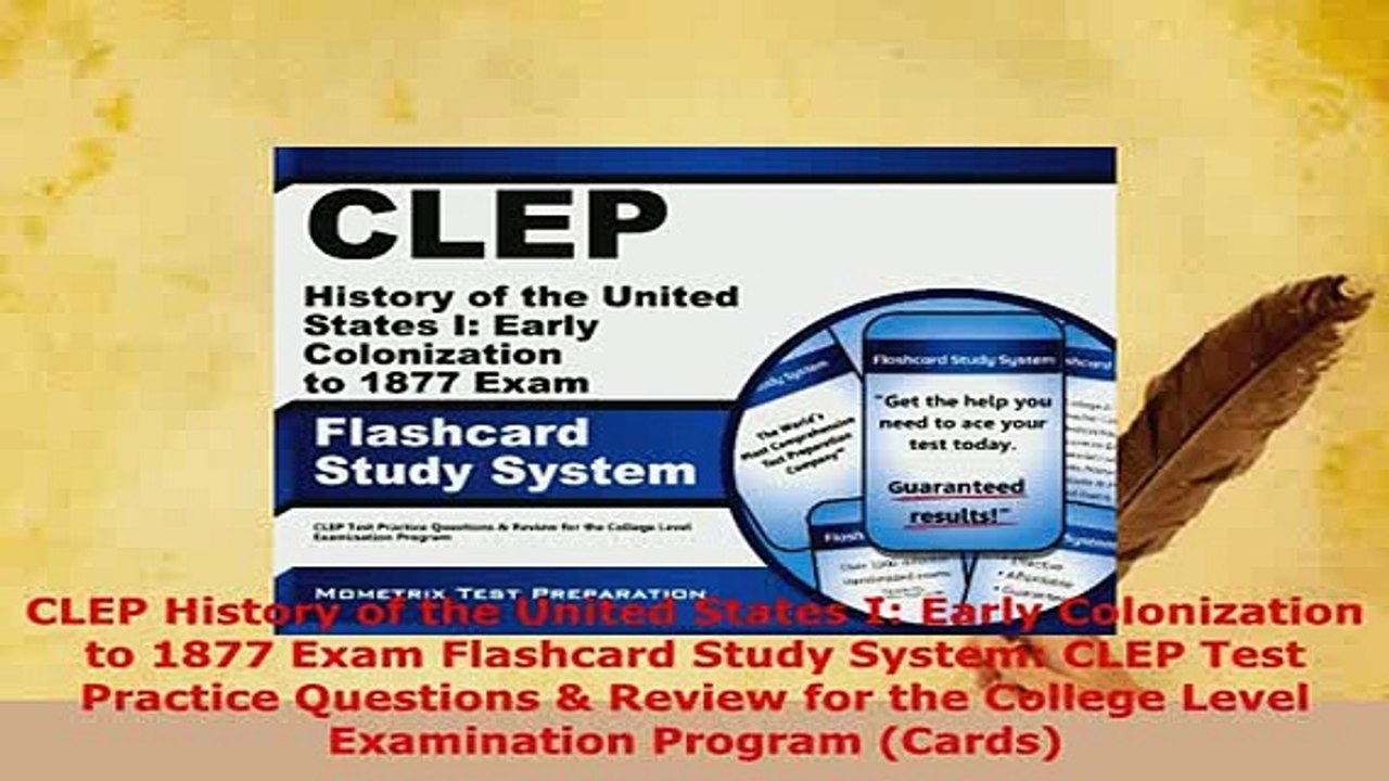 Download  CLEP History of the United States I Early Colonization to 1877 Exam Flashcard Study Ebook