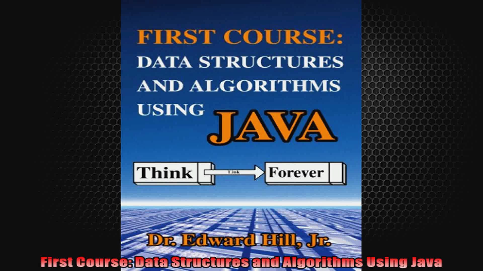 First Course Data Structures and Algorithms Using Java