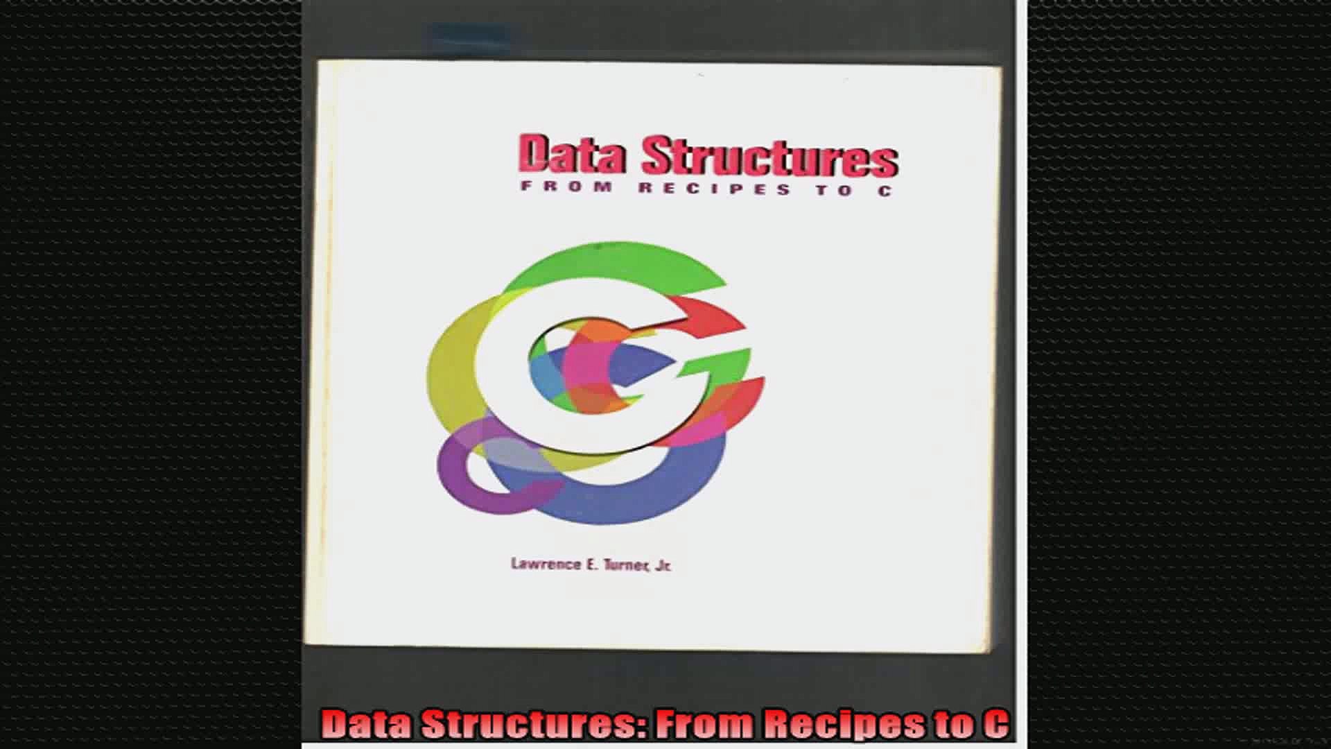 Data Structures From Recipes to C