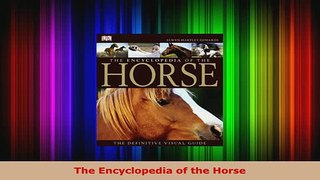 Download  The Encyclopedia of the Horse Download Online