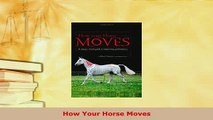 PDF  How Your Horse Moves PDF Online