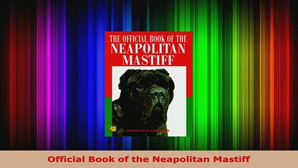 PDF  Official Book of the Neapolitan Mastiff Read Online