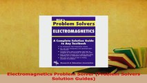 PDF  Electromagnetics Problem Solver Problem Solvers Solution Guides PDF Online
