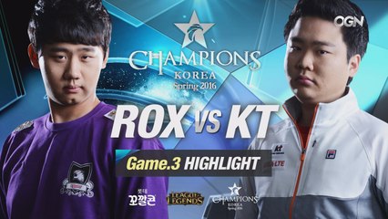 [H/L 2016.03.30] ROX vs KT Game 3 - RO2 l 롯데 꼬깔콘 LoL Champions Korea Spring 2016