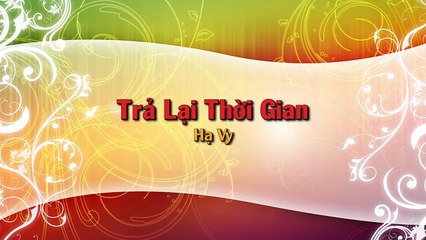 ( Karaoke ) Trả Lại Thời Gian - Hạ Vy - beat gốc - andykaraoke.website