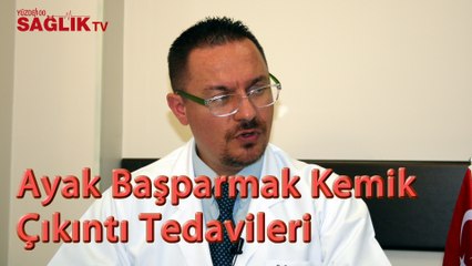 Op. Dr. Altuğ Tanrıöver - Ayak Başparmakta Kemik Çıkıntıları Tedavisi