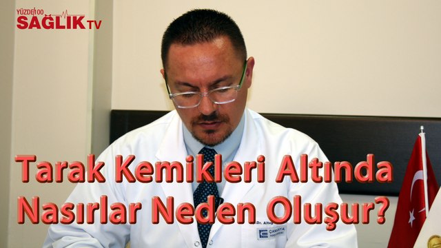 Op. Dr. Altuğ Tanrıöver - Tarak Kemikleri Altında Nasırlar