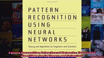 Pattern Recognition Using Neural Networks Theory and Algorithms for Engineers and