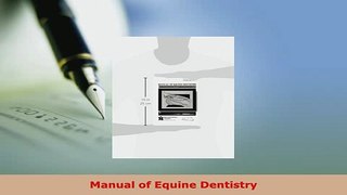 Download  Manual of Equine Dentistry PDF Book Free