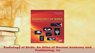 PDF  Radiology of Birds An Atlas of Normal Anatomy and Positioning 1e Free Books