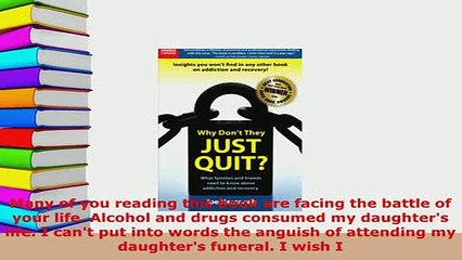 PDF  Why Dont They Just Quit What Families and Friends Need to Know About Addiction and Download Full Ebook