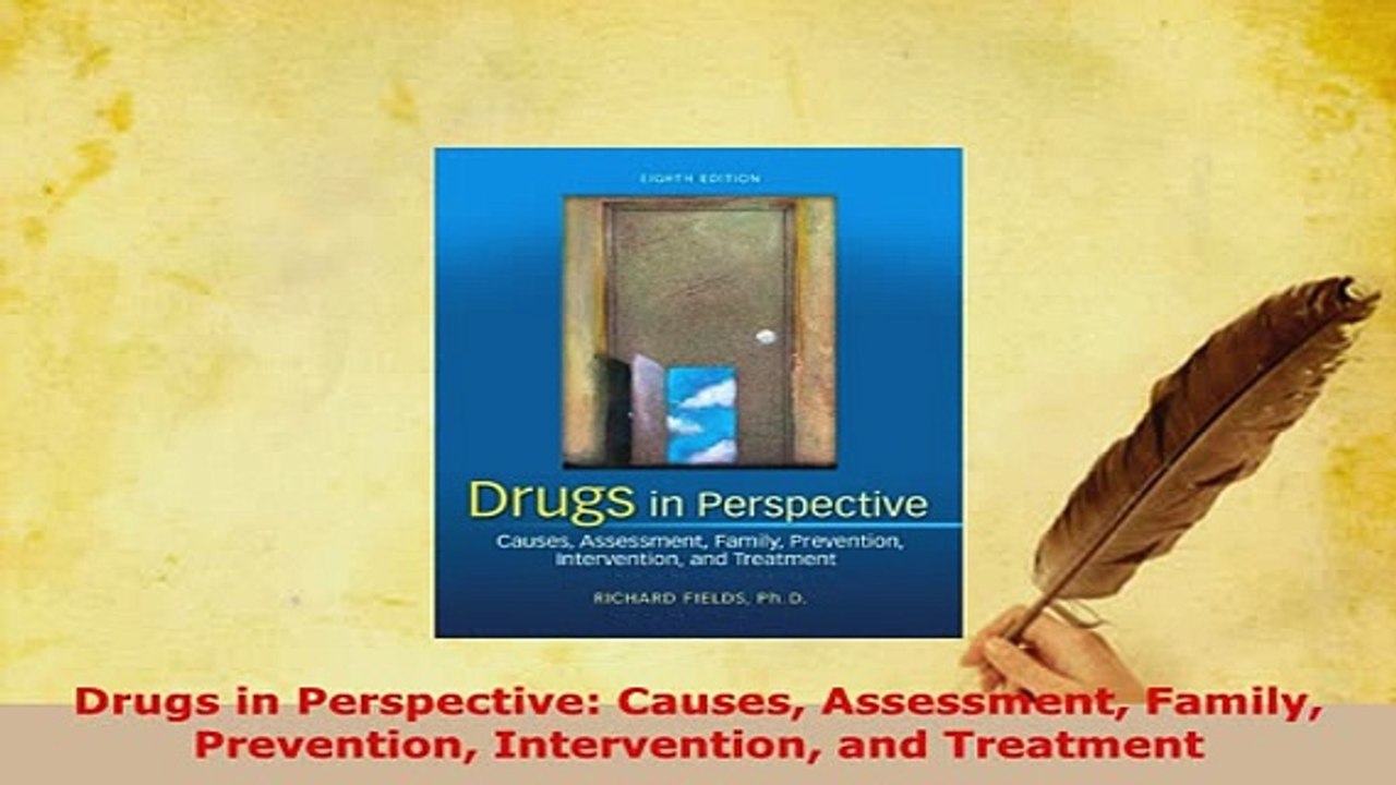 Download  Drugs in Perspective Causes Assessment Family Prevention Intervention and Treatment Read Full Ebook