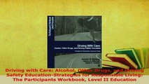 Download  Driving with Care Alcohol Other Drugs and Driving Safety EducationStrategies for Free Books