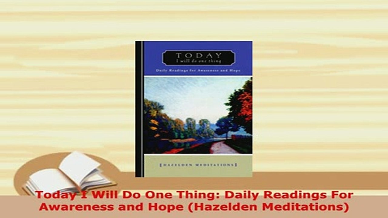 Download  Today I Will Do One Thing Daily Readings For Awareness and Hope Hazelden Meditations PDF Book Free