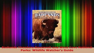 Download  Badlands Theodore Roosevelt and Wind Cave National Parks Wildlife Watchers Guide Free Books