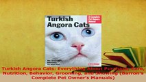 PDF  Turkish Angora Cats Everything About Purchase Care Nutrition Behavior Grooming and PDF Full Ebook