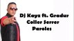 Dj kayz feat gradur - coller serrer (Music Lyrics)