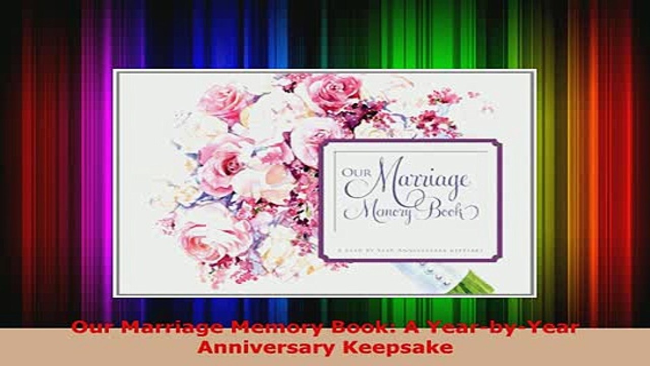 PDF  Our Marriage Memory Book A YearbyYear Anniversary Keepsake Ebook