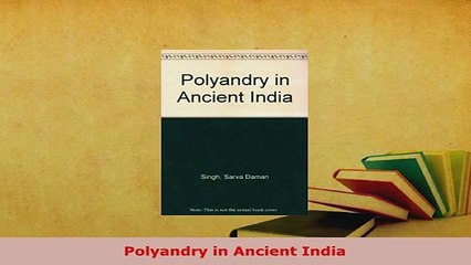 Download  Polyandry in Ancient India PDF Book Free