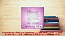 Download  Substance Abuse  Recovery Workbook The  SelfAssessments Exercises  Educational Read Online