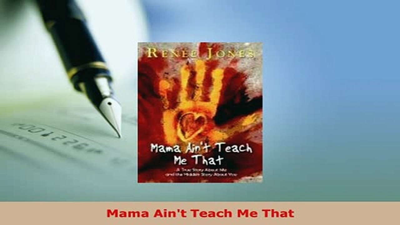 Download  Mama Aint Teach Me That Download Full Ebook