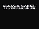 Read Luxury Hotels: Top of the World Vol. II (English German French Italian and Spanish Edition)