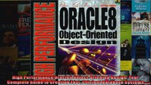 High Performance Oracle8 ObjectOriented Design Your Complete Guide to Creating Fast