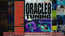 High Performance Oracle8 Tuning Performance and Tuning Techniques for Getting the Most