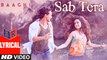 Sab Tera – [Full Audio Song with Lyrics] – Baaghi [2016] FT. Tiger Shroff & Shraddha Kapoor [FULL HD] - (SULEMAN - RECORD)
