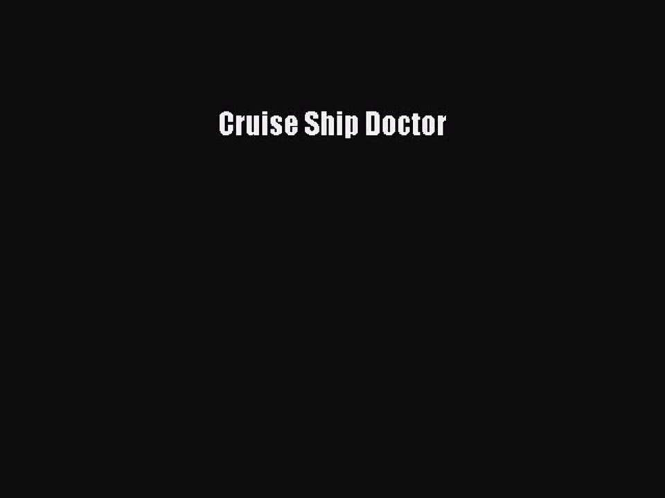 Download Cruise Ship Doctor PDF Online
