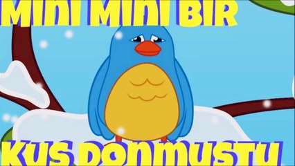 Mini Mini Bir Kuş Donmuştu Çocuk Şarkısı Dinle