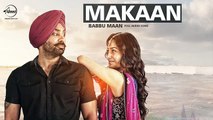 Makaan - Babbu Maan - Latest Punjabi Song 2016