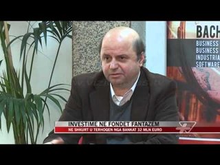 Investime në fondet fantazëm - News, Lajme - Vizion Plus