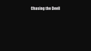Download Chasing the Devil Ebook Online