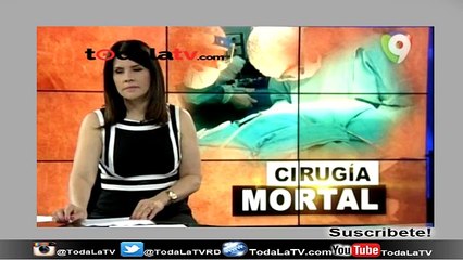 MUJER MUERE POR MALA PLÁSTICA DE CIRUGÍA PLÁSTICA EN CLÍNICA EN SANTO DOMINGO -NOTICIAS SIN-VIDEO