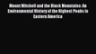 Read Mount Mitchell and the Black Mountains: An Environmental History of the Highest Peaks