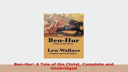 PDF  BenHur A Tale of the Christ Complete and Unabridged Read Full Ebook