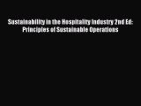 Read Sustainability in the Hospitality Industry 2nd Ed: Principles of Sustainable Operations