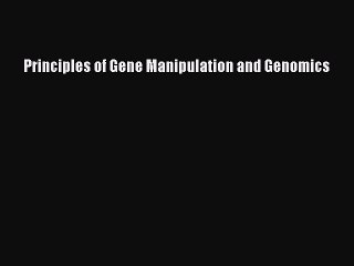 PDF Principles of Gene Manipulation and Genomics Free Books