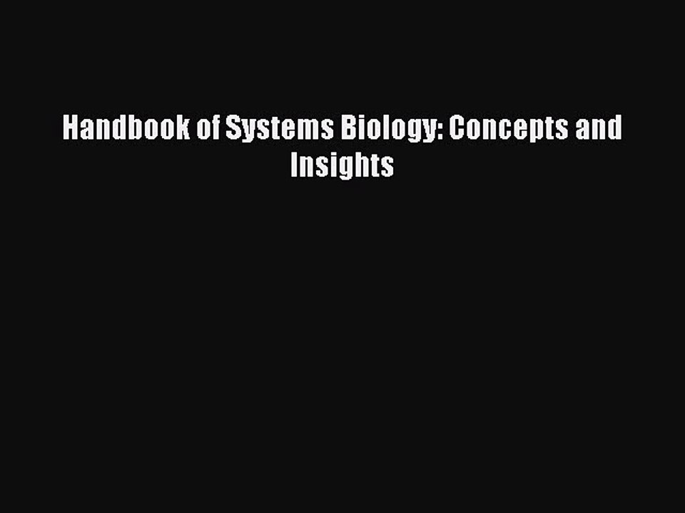PDF Handbook of Systems Biology: Concepts and Insights  Read Online