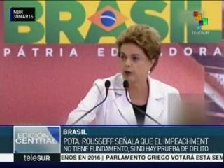 Brasil: Rousseff reitera que el juicio político no tiene fundamento
