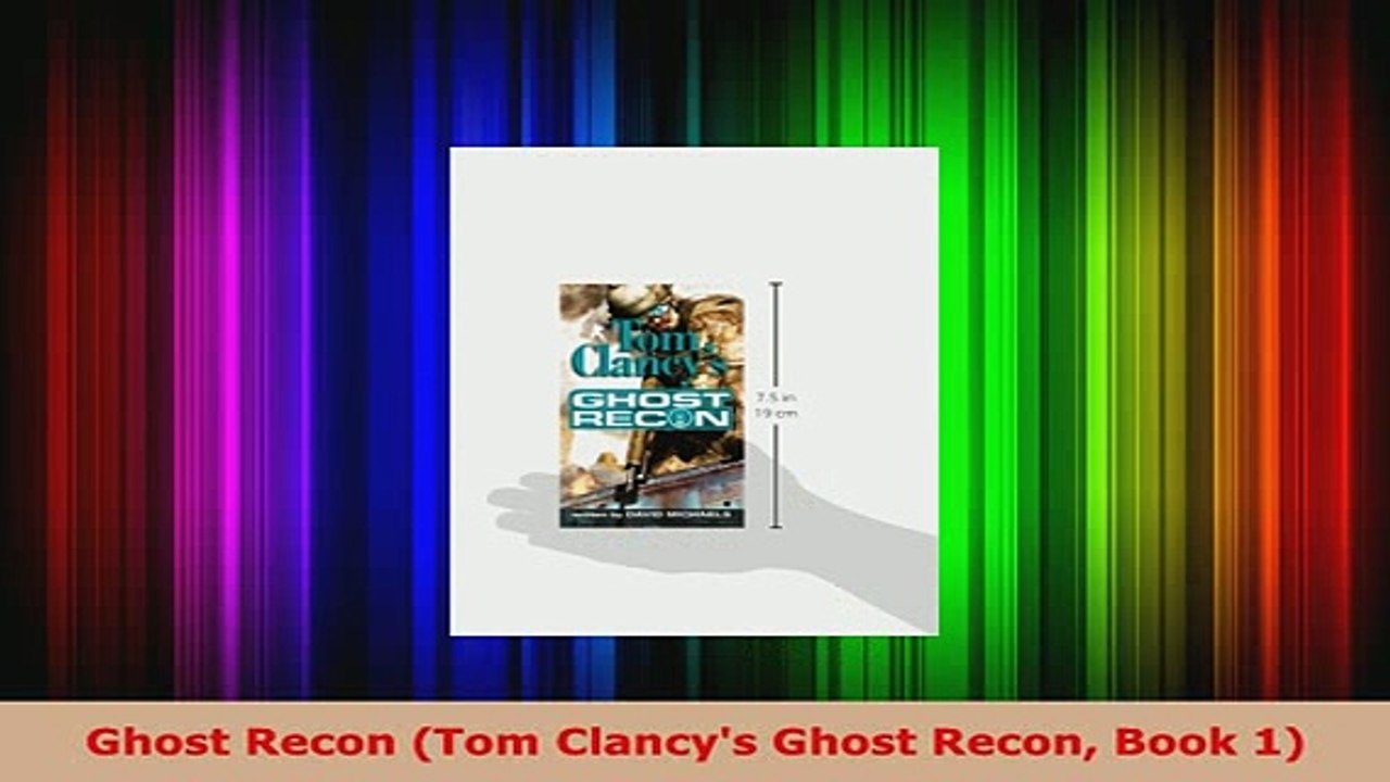 Download  Ghost Recon Tom Clancys Ghost Recon Book 1 Read Full Ebook