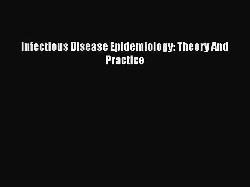 PDF Infectious Disease Epidemiology: Theory And Practice  EBook
