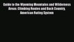 Download Guide to the Wyoming Mountains and Wilderness Areas: Climbing Routes and Back Country