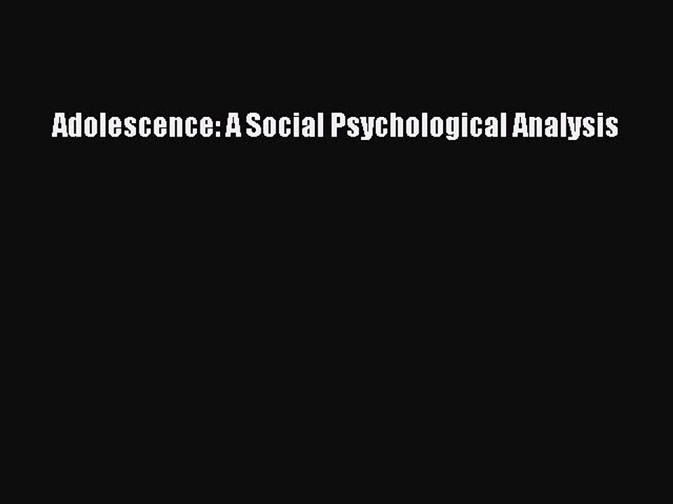 Download Adolescence: A Social Psychological Analysis  Read Online